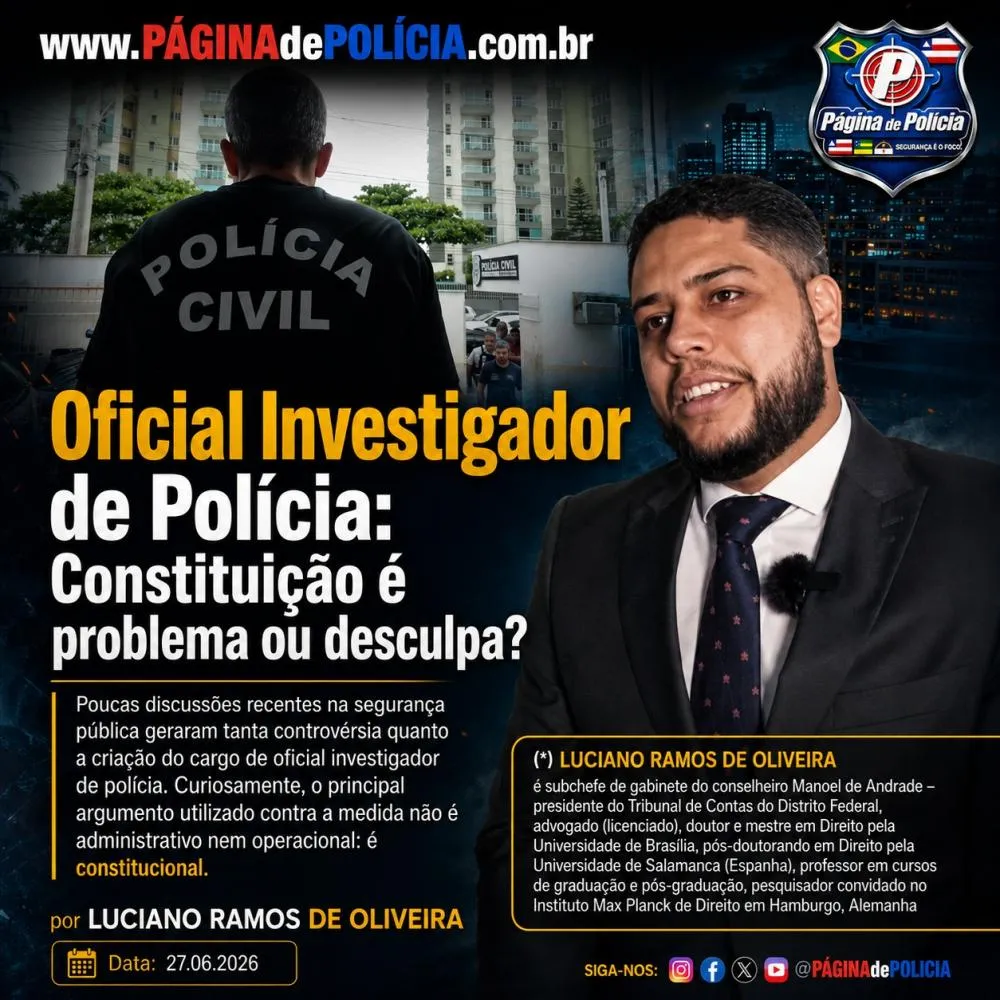 Oficial Investigador de Polícia: Constituição é problema ou desculpa?