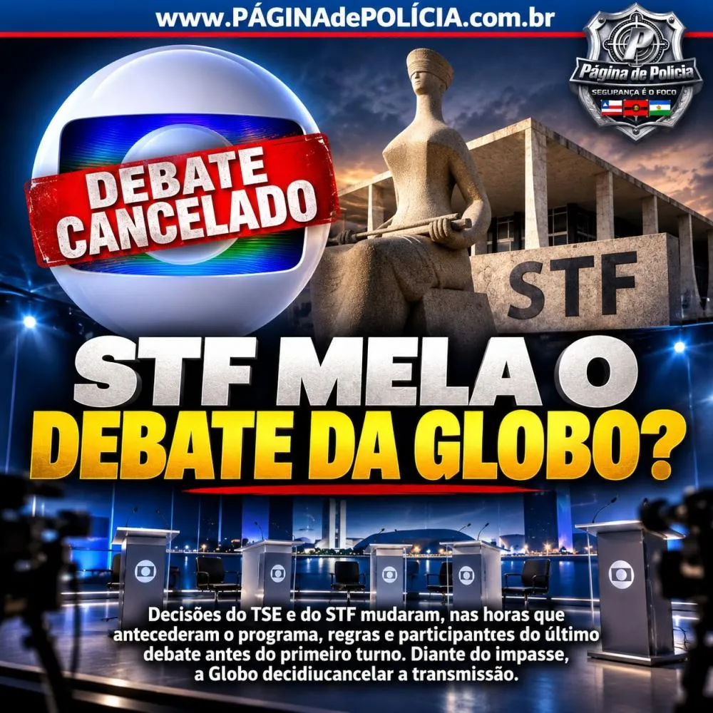 STF MELA O DEBATE DA GLOBO?