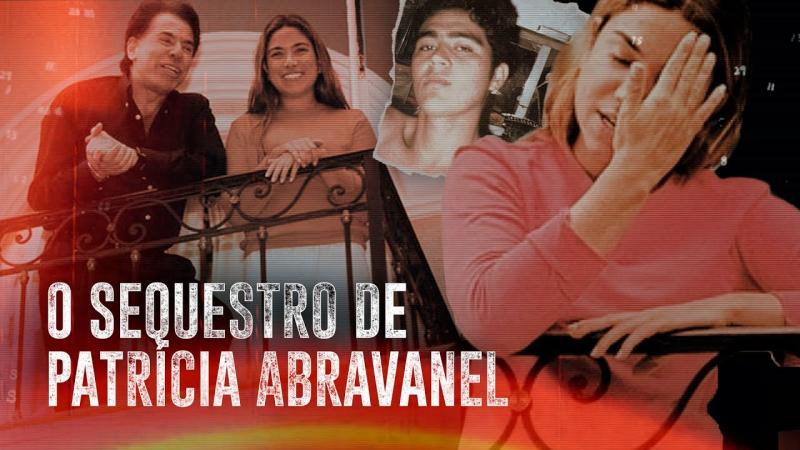 O SEQUESTRO DE PATRÍCIA ABRAVANEL | Investigação Paralela - Ep.7