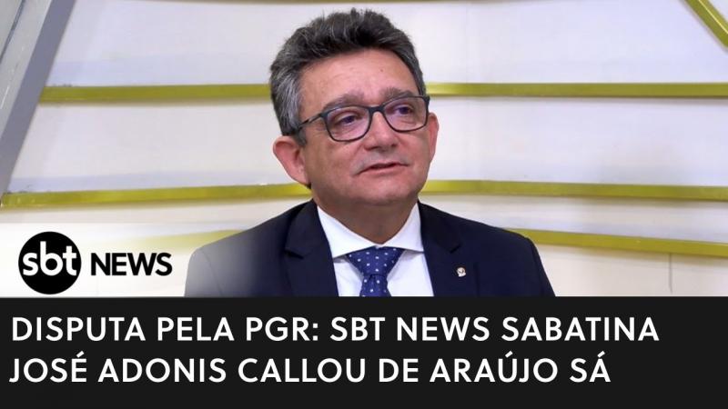Na disputa pela PGR, José Adonis Callou de Araújo Sá é sabatinado pelo SBT News