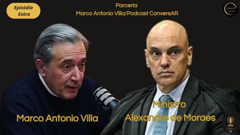 MARCO ANTONIO VILLA ENTREVISTA O MINISTRO ALEXANDRE DE MORAES
