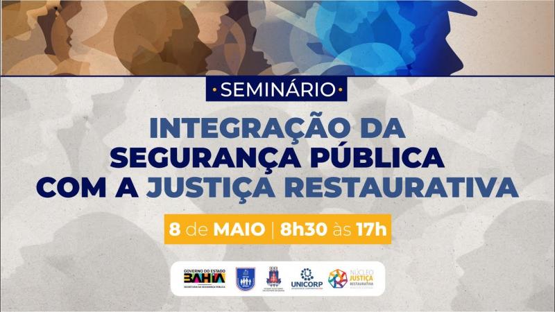 TJBA transmite o Seminário Integração da Segurança Pública com a Justiça Restaurativa.