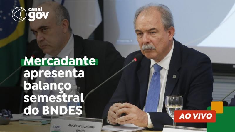 Mercadante apresenta balanço semestral do BNDES
