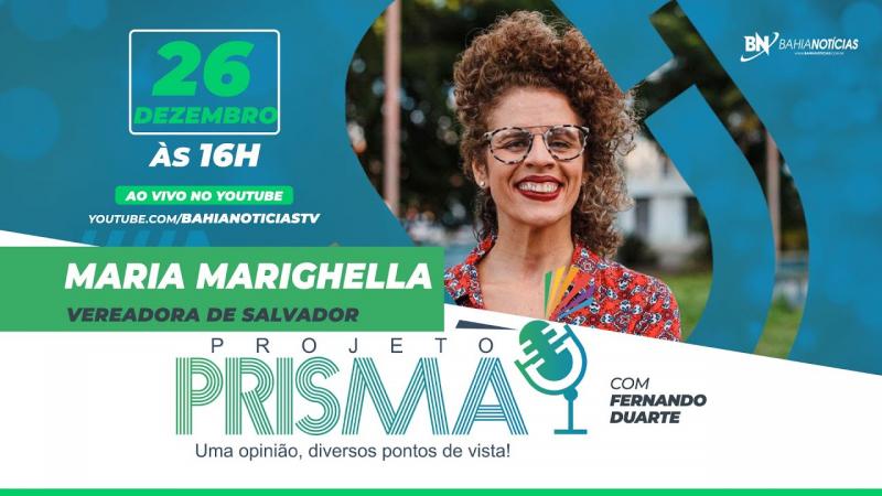 Podcast Projeto Prisma #20 - Maria Marighella | Atriz e Vereadora de Salvador/PT