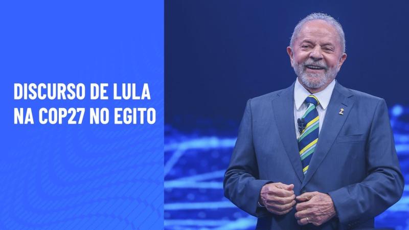 Discurso de Lula na COP27 no Egito