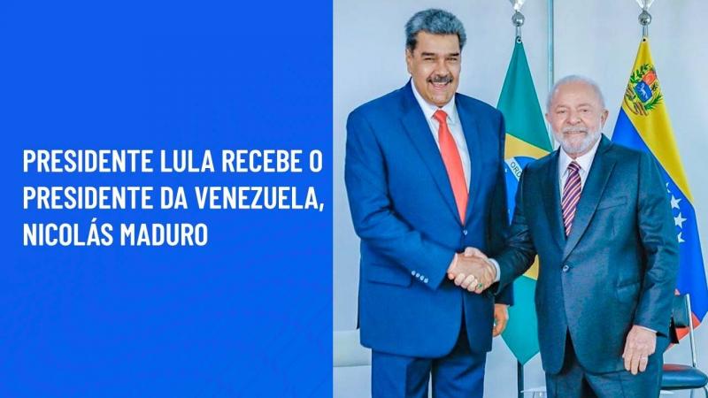 Presidente Lula recebe o Presidente da Venezuela, Nicolás Maduro