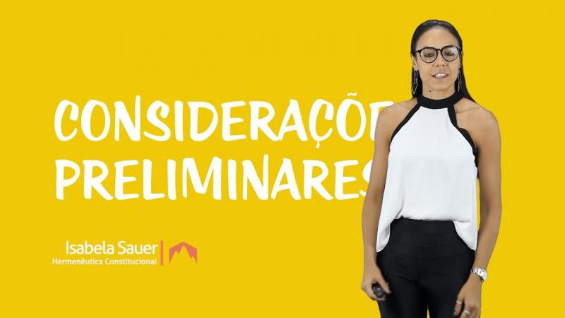 Hermenêutica Constitucional - Considerações Preliminares