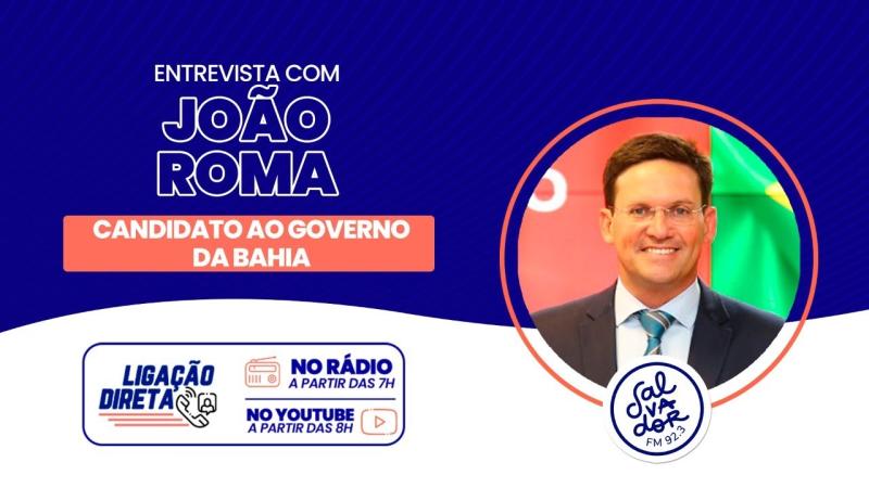 João Roma, candidato ao governo da Bahia - (01/08/2022) - Salvador FM