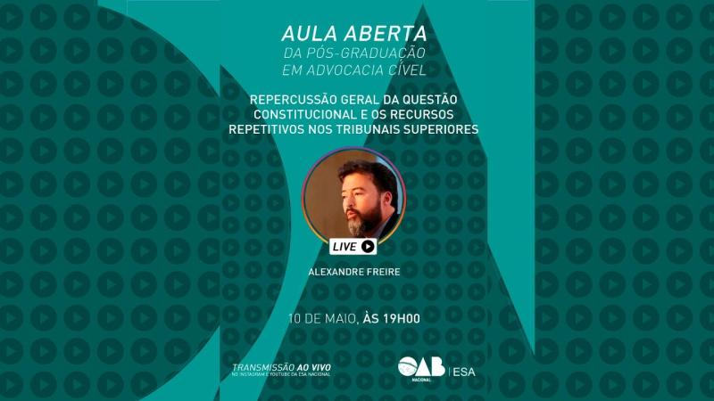 Aula aberta - 10/05/2022 - Pós-Graduação em Advocacia Cível - Prof. Alexandre Freire