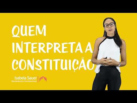Hermenêutica Constitucional - Quem Interpreta a Constituição?