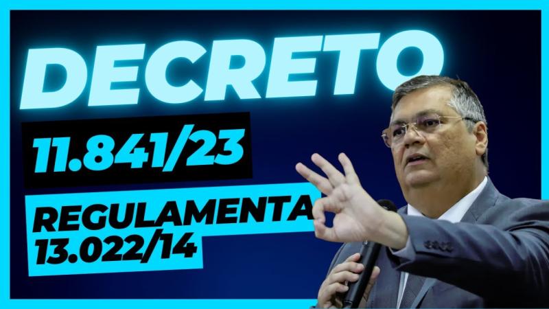 Decreto 11.841/23 | Alteram o Estatuto Geral das Guardas Municipais?