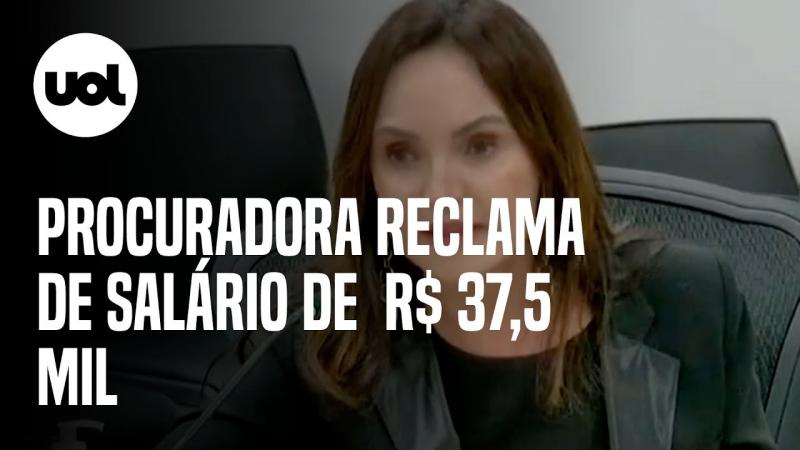 Procuradora reclama de salário de R$ 37,5 mil: 'dinheiro só para vaidades'