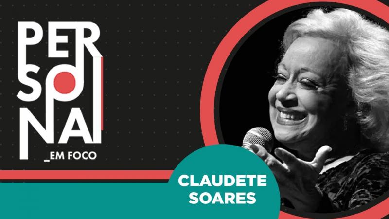 Claudete Soares | Persona | 01/05/2022