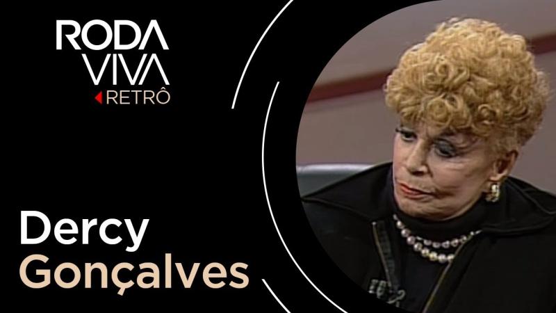 Roda Viva | Dercy Gonçalves (1995)