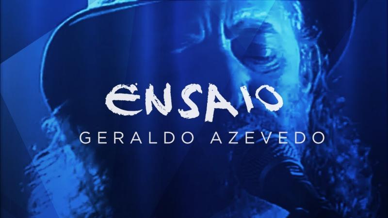 Ensaio | Geraldo Azevedo