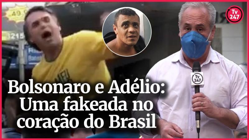 Bolsonaro e Adélio - Uma fakeada no coração do Brasil