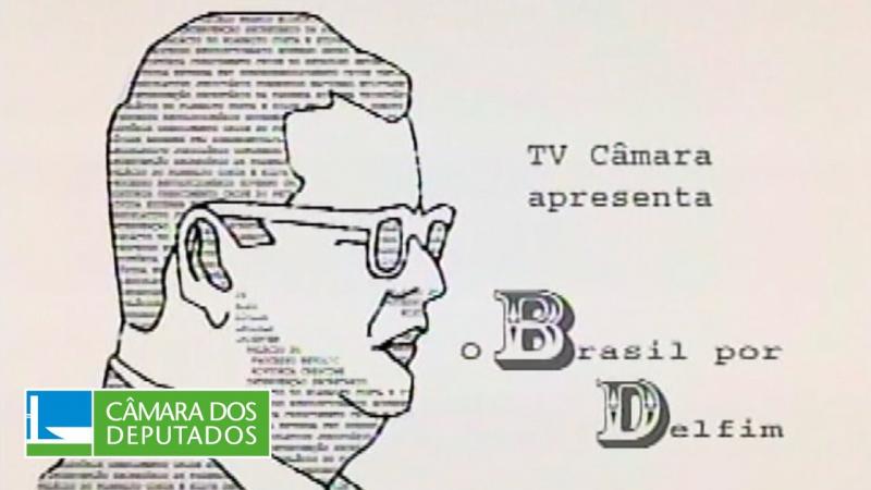 Documentário | Memória Política: O Brasil por Delfim [2005]