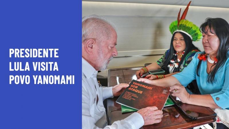 Presidente Lula visita povo Yanomami