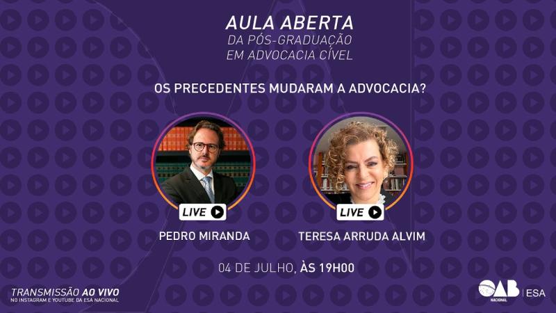 Aula aberta - 04/07/2022 - Pós-Graduação em Advocacia Cível - Teresa Arruda Alvim e Pedro Miranda