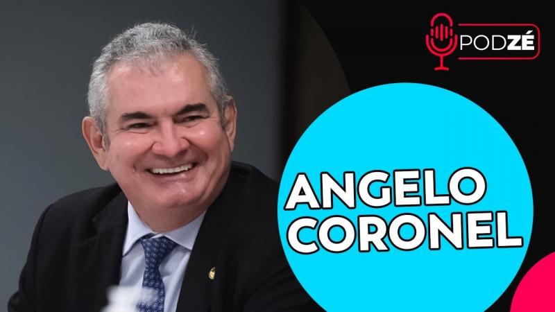 Senador ANGELO CORONEL - Podzé #47