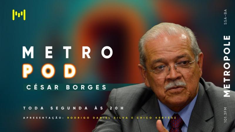 MetroPod - 06/03/2023 - César Borges