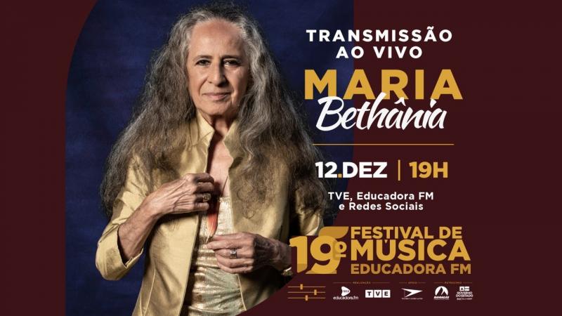MARIA BETHÂNIA AO VIVO | 19º FESTIVAL DE MÚSICA EDUCADORA FM