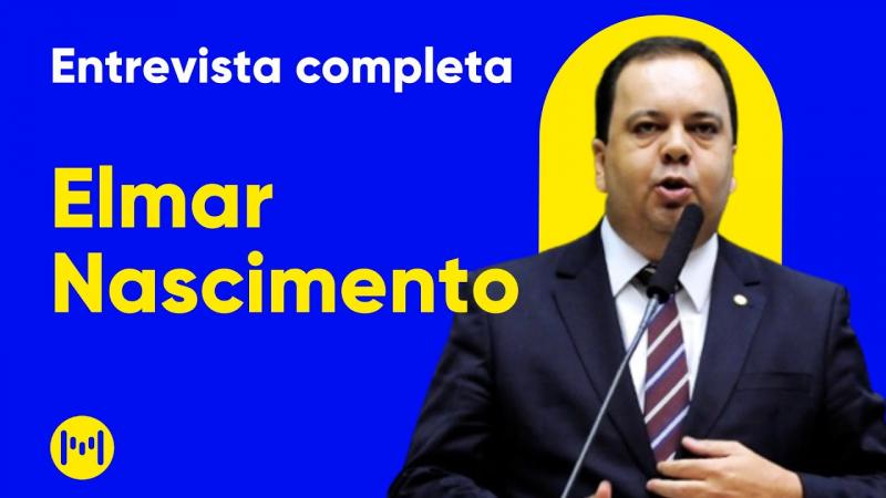 Deputado Elmar Nascimento comenta cenário político do Brasil