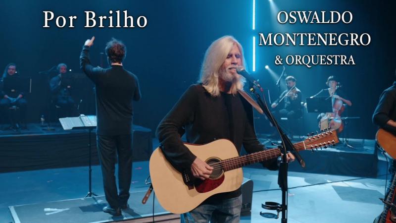 Por Brilho | Oswaldo Montenegro & Orquestra 
