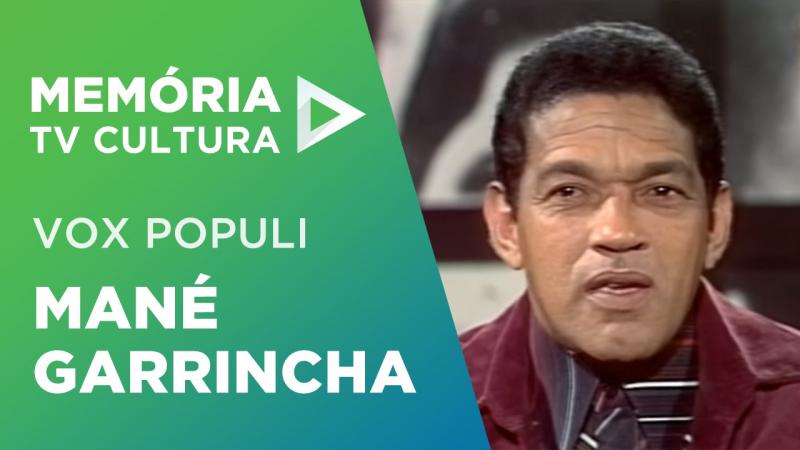 Vox Populi - Mané Garrincha