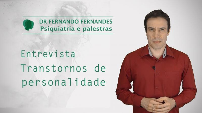 Entrevista -Transtornos de personalidade | Psiquiatra Fernando Fernandes