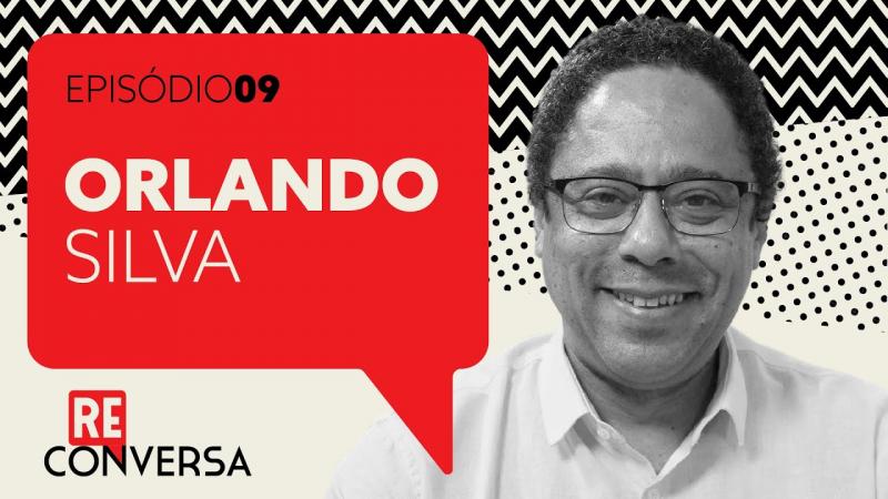 Orlando Silva fala sobre PL das Fake News, regulação e liberdade nas redes | Reconversa #9