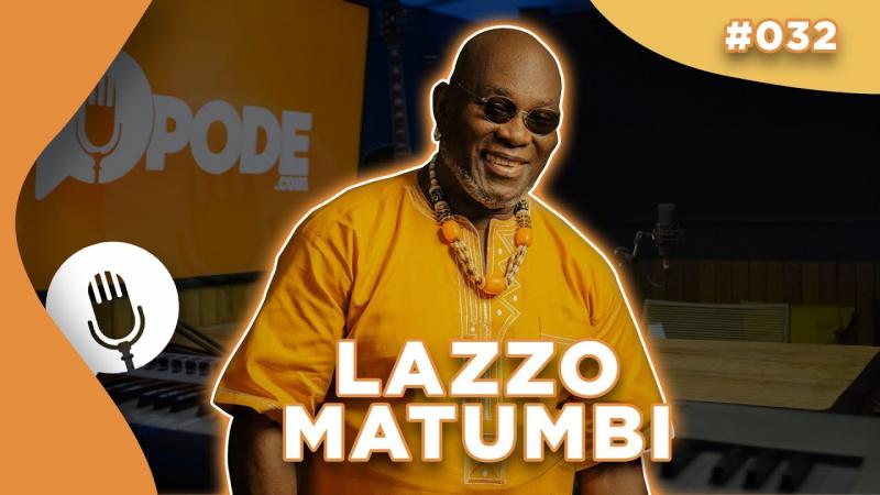 LAZZO MATUMBI - PODE.com