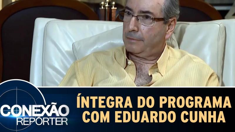 Conexão Repórter (11/09/16) - Íntegra do programa com Eduardo Cunha
