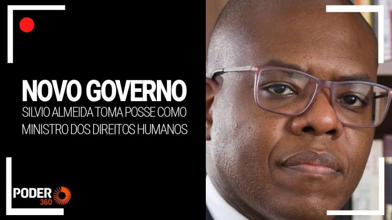 Silvio Almeida toma posse como ministro dos Direitos Humanos