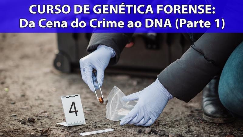 Curso de Perícia Criminal - Genética Forense - P1