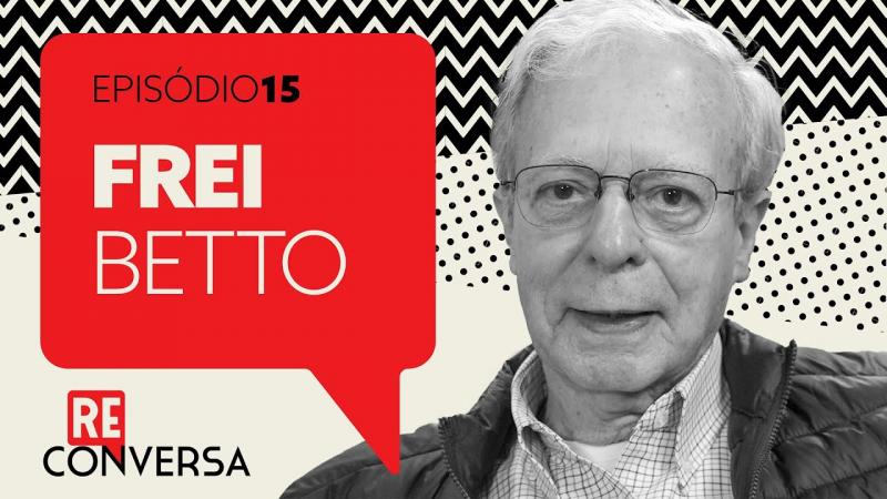 Frei Betto – Teólogo, jornalista e escritor, ele viu o diabo a serviço do bom Deus 