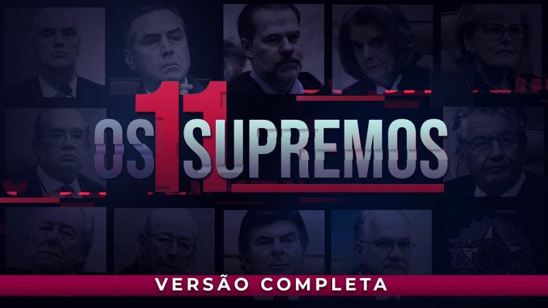 OS 11 SUPREMOS (Documentário do Brasil Paralelo)