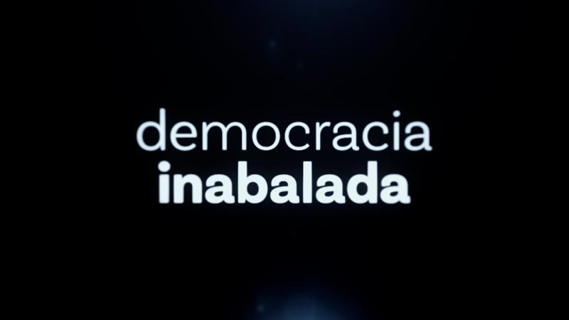 Documentário - Democracia Inabalada
