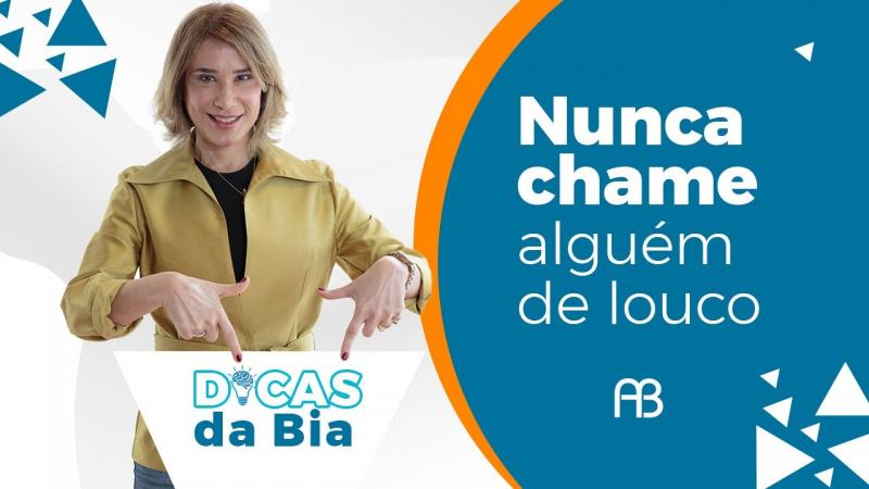 NUNCA CHAME ALGUÉM DE LOUCO | ANA BEATRIZ