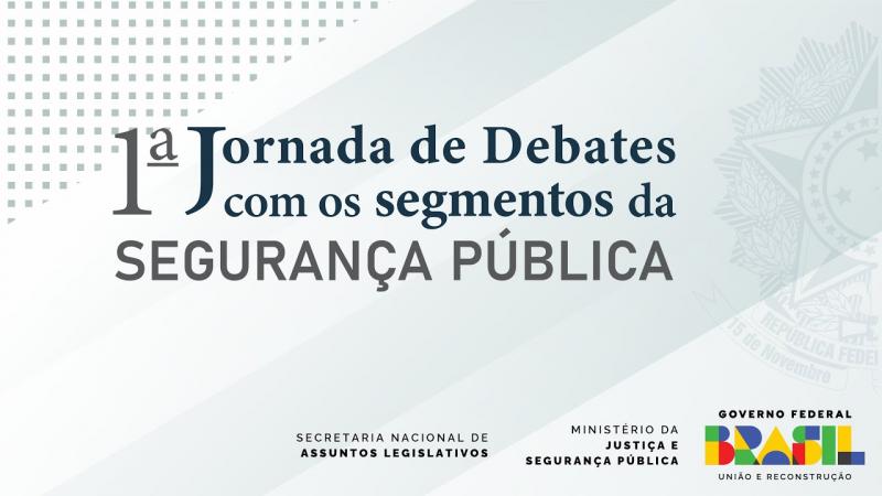 ° Jornada de Debates com os Segmentos da Segurança Publica
