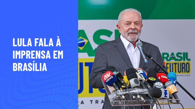 Lula fala à imprensa em Brasília (09/12/2022)