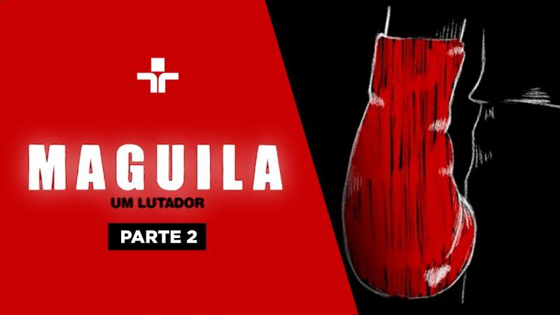 Maguila, um lutador - Parte 2