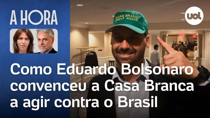 Como Eduardo Bolsonaro convenceu a Casa Branca a agir contra o Brasil | A Hora com Toledo e Bilenky