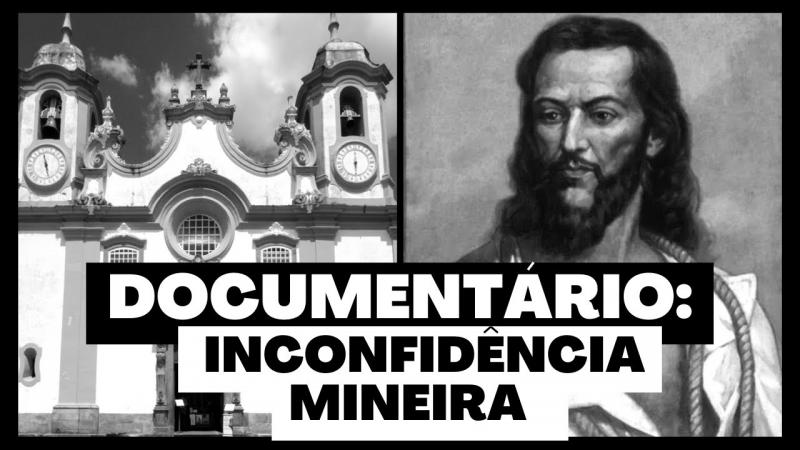 Documentário: Inconfidência Mineira | Conjuração Mineira | História do Brasil