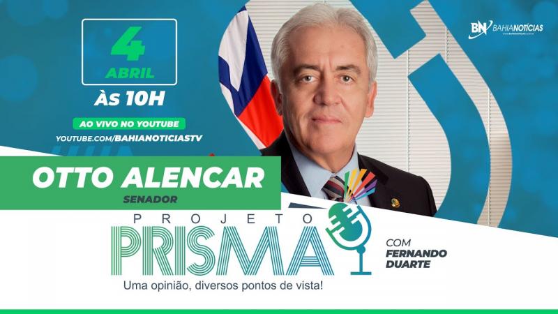 Projeto Prisma #034 - Otto Alencar | Senador