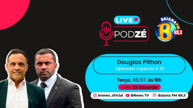 Douglas Pithon no PodZé desta terça (08/07/25)