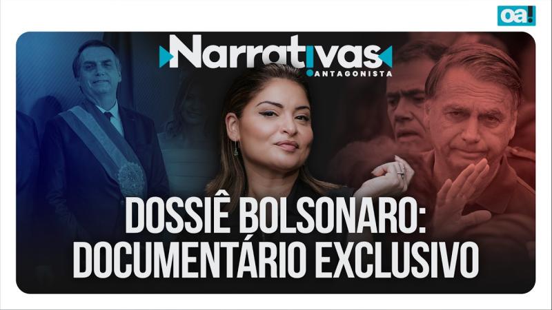 DOSSIÊ BOLSONARO: documentário exclusivo | Narrativas #528 Madeleine Lacsko