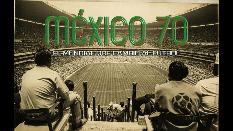 DOCUMENTAL México 70 